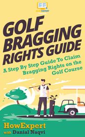 Golf Bragging Rights Guide
