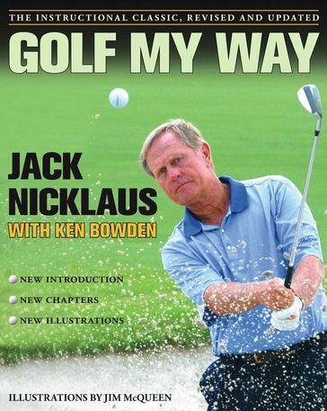 Golf My Way - Jack Nicklaus - Ken Bowden
