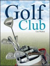 Golf club: guida alla scelta e all uso dei bastoni