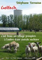 Golfech, c est beau un village prospère à l ombre d une centrale nucléaire