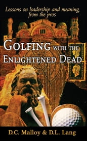 Golfing with the Enlightened Dead