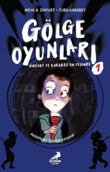 Golge Oyunlar - Hacivat ve Karagoz'un Peinde - Meva A. Önyurt - Tuba Karabey