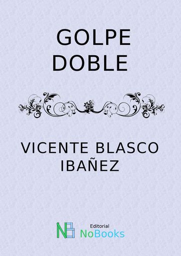 Golpe doble - Vicente Blasco Ibanez