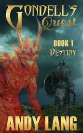 Gondell s Quest - Book 1 - Destiny