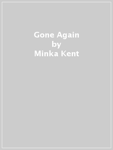 Gone Again - Minka Kent