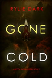 Gone Cold (A Becca Thorn FBI Suspense ThrillerBook 1)
