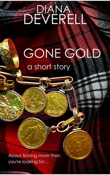 Gone Gold: A Short Story - Diana Deverell