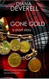 Gone Gold: A Short Story
