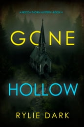 Gone Hollow (A Becca Thorn FBI Suspense ThrillerBook 4)