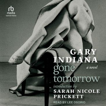 Gone Tomorrow - Gary Indiana