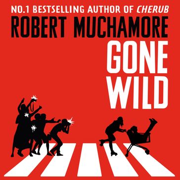 Gone Wild - Robert Muchamore