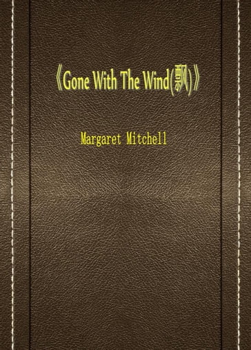 Gone With The Wind() - Margaret Mitchell