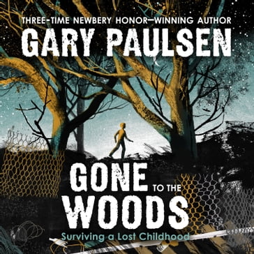 Gone to the Woods - Gary Paulsen