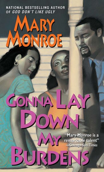 Gonna Lay Down My Burdens - Mary Monroe