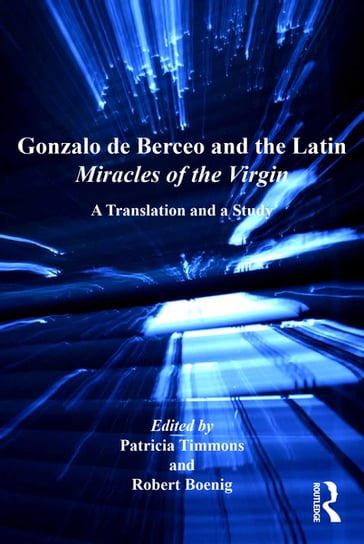 Gonzalo de Berceo and the Latin Miracles of the Virgin - Robert Boenig