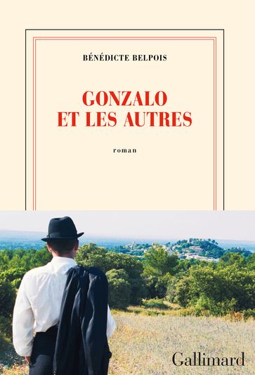 Gonzalo et les autres - Bénédicte Belpois