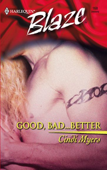 Good, Bad...Better - Cindi Myers