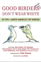 Good Birders Don t Wear White