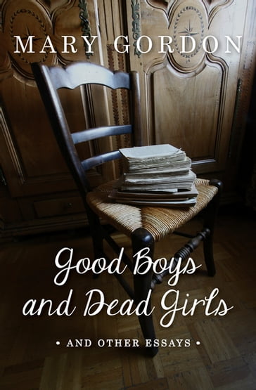 Good Boys and Dead Girls - Mary Gordon