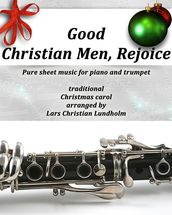 Good Christian Men, Rejoice Pure sheet music for piano and trumpet, traditional Christmas carol arranged by Lars Christian Lundholm