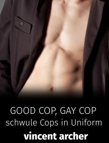 Good Cop, Gay Cop - Vincent Archer