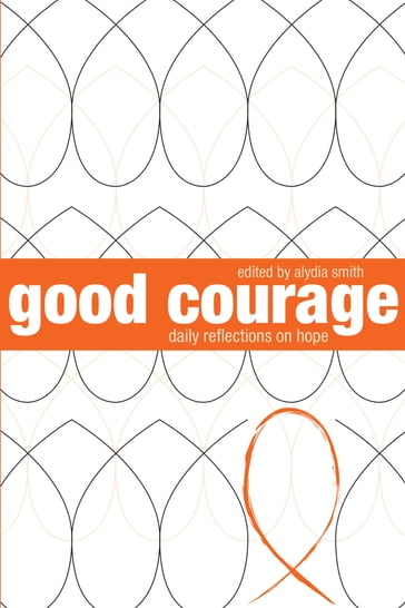 Good Courage - ChrisAnn Alvarez - Cláudio Carvalhaes - Jen Boyes-Garbin - Alexa Gilmour - Amy Panton - Jim Tenford - Nora Vedress