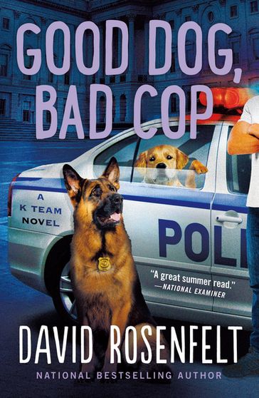 Good Dog, Bad Cop - David Rosenfelt