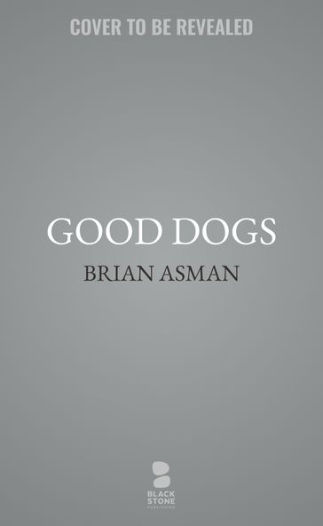 Good Dogs - Brian Asman