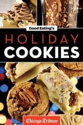 Good Eating s Holiday Cookies