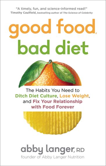 Good Food, Bad Diet - RD Abby Langer