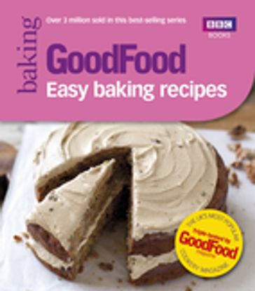 Good Food: Easy Baking Recipes - Good Food Guides