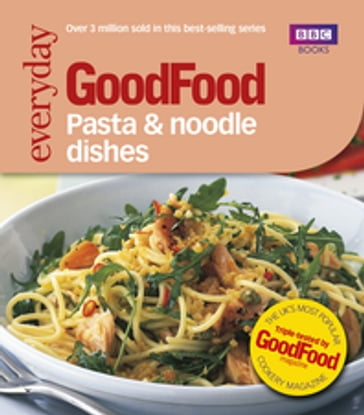 Good Food: Pasta and Noodle Dishes - Jeni Wright
