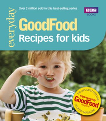 Good Food: Recipes for Kids - Good Food Guides