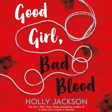 Good Girl, Bad Blood: TikTok made me buy it! The Sunday Times Bestseller and sequel to A Good Girl's Guide to Murder (A Good Girl's Guide to Murder, Book 2) - Holly Jackson