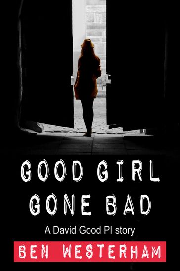 Good Girl Gone Bad - Ben Westerham