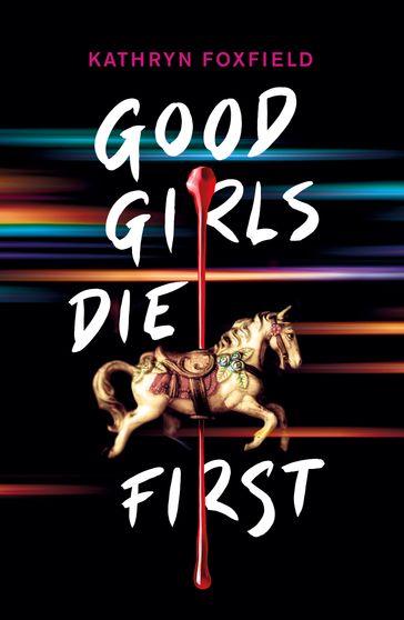 Good Girls Die First EBOOK - Kathryn Foxfield