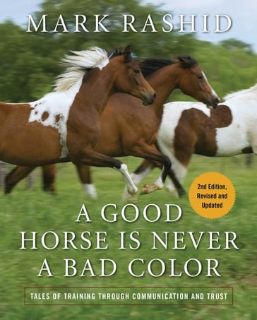 A Good Horse Is Never a Bad Color - Mark Rashid