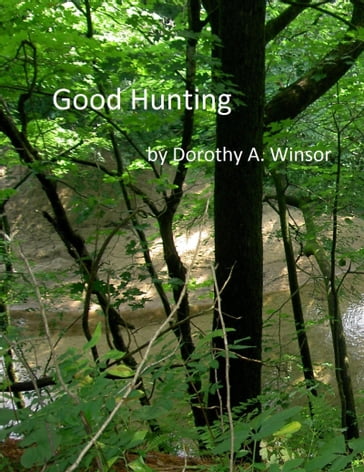 Good Hunting - Dorothy A. Winsor