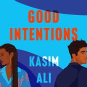 Good Intentions: 