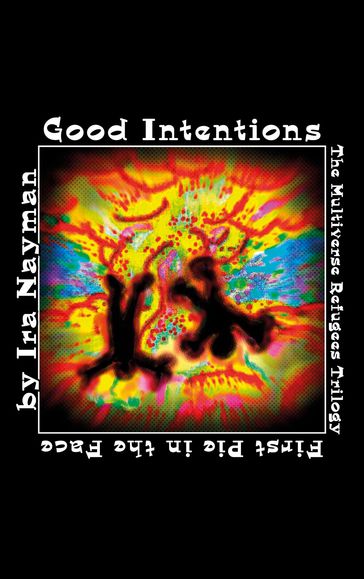 Good Intentions - Ira Nayman