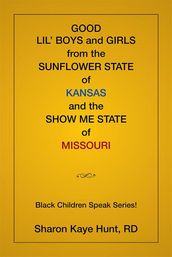 Good Lil  Boys and Girls from the Sunflower State of Kansas and the Show Me State of Missouri