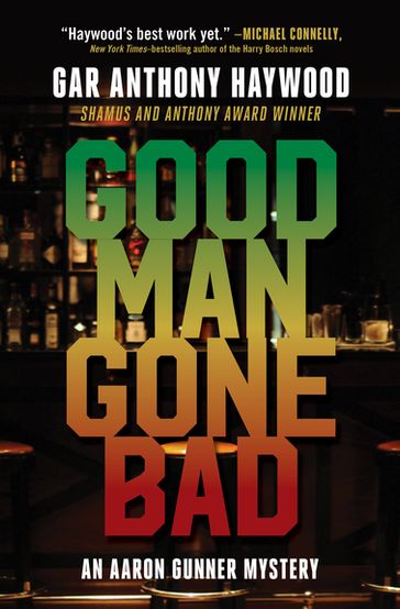 Good Man Gone Bad - Gar Anthony Haywood