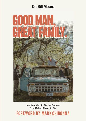 Good Man, Great Family - Bill Moore