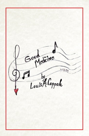 Good Medicine - Louis A. Coppola