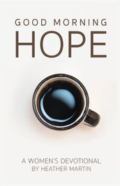 Good Morning Hope - Women s Devotional