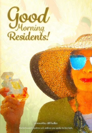 Good Morning, Residents! - Cliff Keller