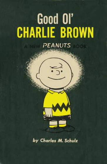 Good Ol' Charlie Brown - Charles M. Schulz