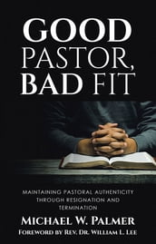 Good Pastor, Bad Fit