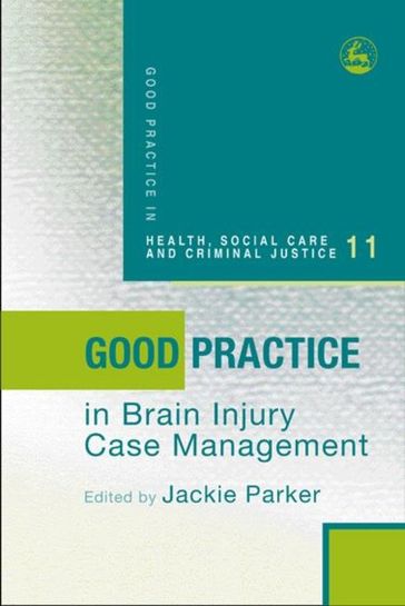 Good Practice in Brain Injury Case Management - Jackie Parker