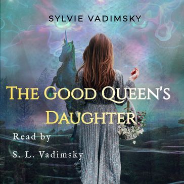Good Queen's Daughter, The - Sylvie Vadimsky